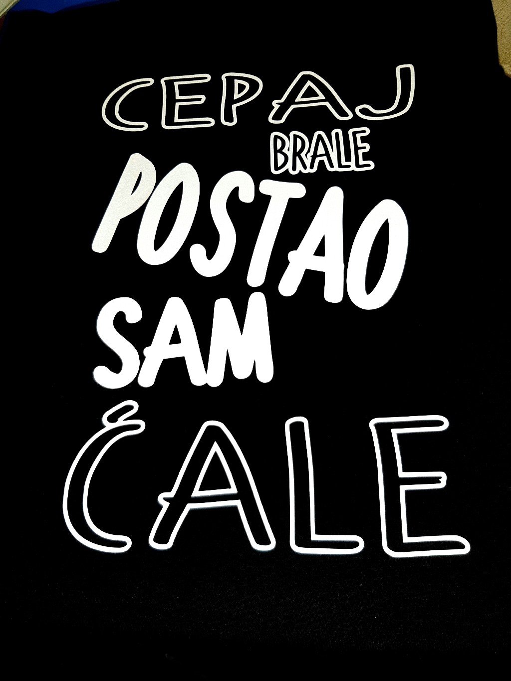 Majice sa stampom natpisom slikom/Cepaj brale/cepaj brale crno bela.jpg